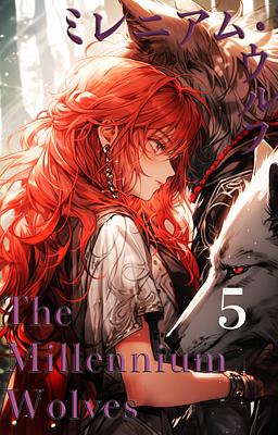 Cover of The Millennium Wolves ミレニアム・ウルフ 5巻