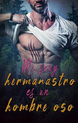 Cover image for Mi sexy hermanastro es un hombre oso