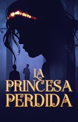 Cover image for La princesa perdida
