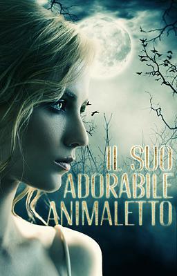 Cover image for Il suo adorabile animaletto