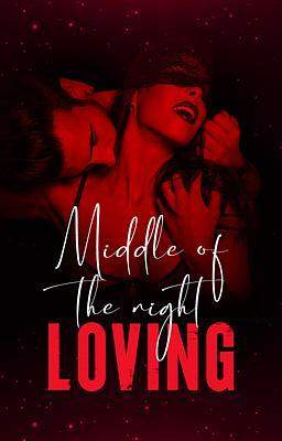 Middle of the Night Loving