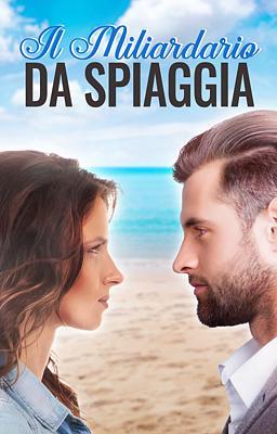 Cover image for Il miliardario da spiaggia