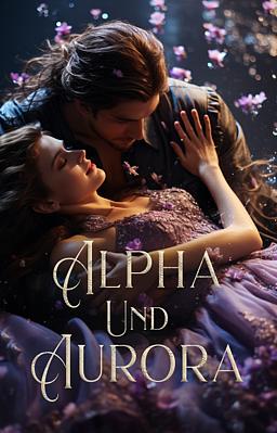 Cover of Alpha und Aurora