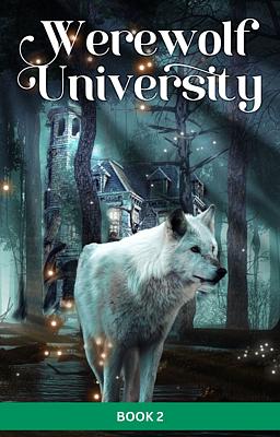 Cover image for Werewolf University Book 2