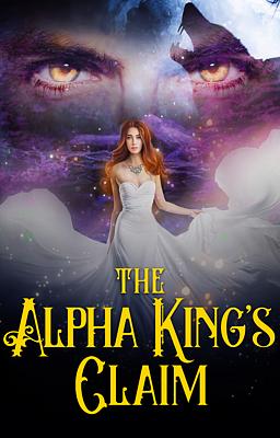 Cover of The Alpha King's Claim