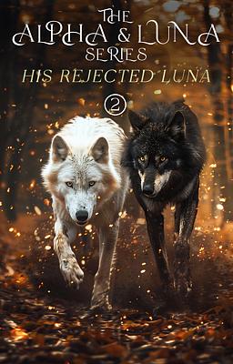 The Alpha and Luna 2: His Rejected Luna