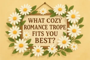 What cozy romance book fits you best